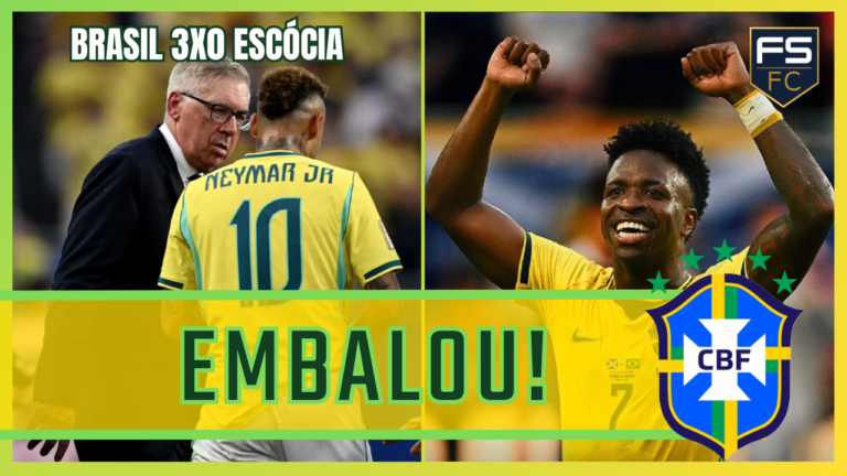 Brasil 3×0 Escócia: Ancelotti Finalmente Achou o Time Ideal?